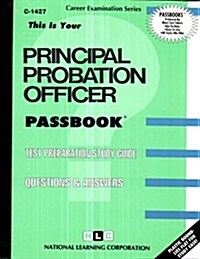 Principal Probation Officer: Passbooks Study Guide (Spiral)