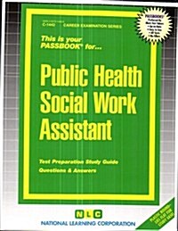 Public Health Social Work Assistant: Test Preparation Study Guide, Questions & Answers (Paperback)