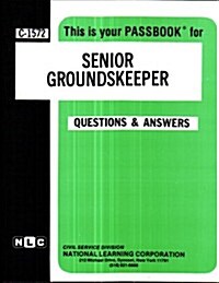 Senior Groundskeeper: Passbooks Study Guide (Spiral)