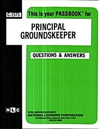 Principal Groundskeeper: Test Preparation Study Guide, Questions & Answers (Paperback)