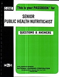 Senior Public Health Nutritionist: Passbooks Study Guide (Spiral)