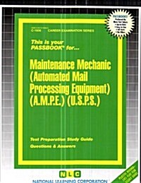 Maintenance Mechanic (Automated Mail Processing Equipment)(Usps): Passbooks Study Guide (Spiral)