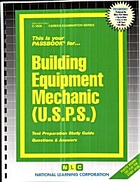 Building Equipment Mechanic (U.S.P.S.): Test Preparation Study Guide, Questions & Answers (Paperback)