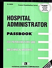 Hospital Administrator: Passbooks Study Guide (Spiral)
