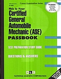 Certified General Automobile Mechanic (Ase) (Spiral)