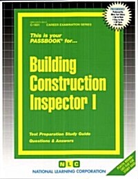 Building Construction Inspector I: Passbooks Study Guide (Spiral)