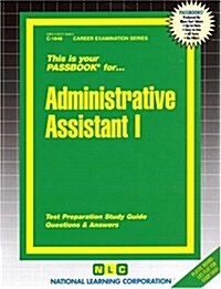 Administrative Assistant I: Test Preparation Study Guide, Questions & Answers (Paperback)
