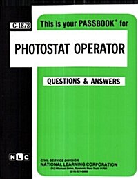 Photostat Operator: Test Preparaton Study Guide, Questions & Answers (Paperback)