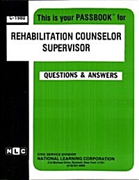 Rehabilitation Counselor Supervisor: Test Preparating Study Guide, Questions & Answers (Paperback)