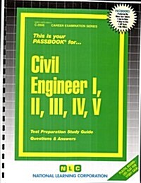Civil Engineer I, Ii, Iii, Iv, V (Paperback, Spiral)