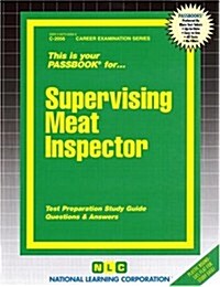 Supervising Meat Inspector: Passbooks Study Guide (Spiral)
