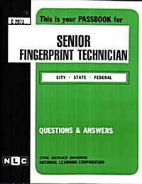 Senior Fingerprint Technician: Passbooks Study Guide (Spiral)