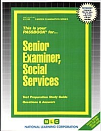 Senior Examiner, Social Services: Test Preparation Study Guide Questions & Answers (Paperback)