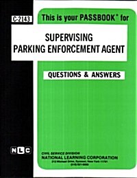 Supervising Parking Enforcement Agent, 2143 (Paperback)