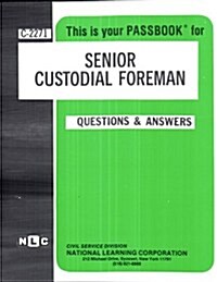 Senior Custodial Foreman: Test Preparation Study Guide, Questions & Answers (Paperback)