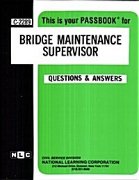 Bridge Maintenance Supervisor: Test Preparation Study Guide, Questions & Answers (Paperback)
