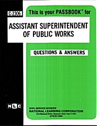 Assistant Superintendent of Public Works: Test Preparation Study Guide, Questions & Answers (Paperback)
