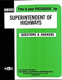 Superintendent of Highways: Passbooks Study Guide (Spiral)