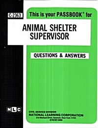 This Is Your Passbook for Animal Shelter Supervisor (Paperback)