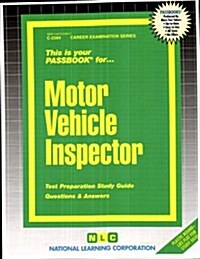 Motor Vehicle Inspector: Passbooks Study Guide (Spiral)
