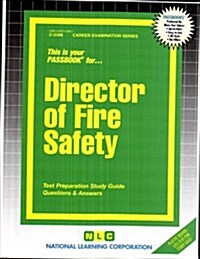 Director of Fire Safety: Test Preparation Study Guide, Questions & Answers (Paperback)