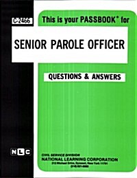 Senior Parole Officer: Passbooks Study Guide (Spiral)