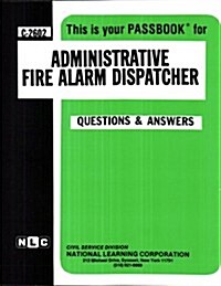 Administrative Fire Alarm Dispatcher (Paperback)