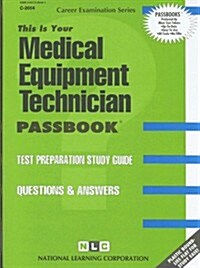 Medical Equipment Technician: Test Preparation Study Guide, Questions & Answers (Paperback)
