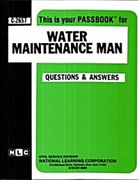 Water Maintenance Man: Test Preparation Study Guide, Questions & Answers (Paperback)