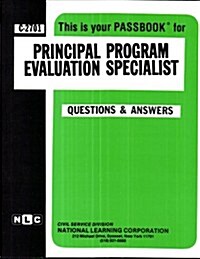 Principal Program Evaluation Specialist (IV): Passbooks Study Guide (Spiral)