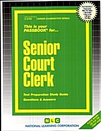 Senior Court Clerk: Passbooks Study Guide (Spiral)