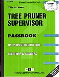 Tree Pruner Supervisor: Passbooks Study Guide (Spiral)