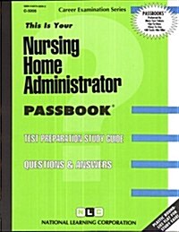 Nursing Home Administrator: Passbooks Study Guide (Spiral)