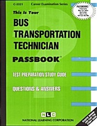 Bus Transportation Technician: Test Preparation Study Guide, Questions & Answers (Paperback)