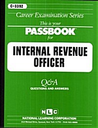 Internal Revenue Officer: Test Preparation Study Guide, Questions & Answers (Paperback)