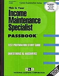 Income Maintenance Specialist (Paperback)