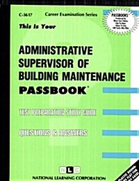 Administrative Supervisor of Building Maintenance (Paperback)