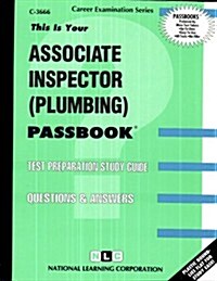 Associate Inspector (Plumbing): Passbooks Study Guide (Spiral)
