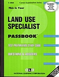 Land Use Specialist: Passbooks Study Guide (Spiral)