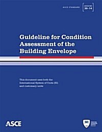 Guideline for Condition Assessment of the Building Envelope (Paperback)