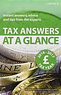 Tax Answers at a Glance : Instant Answers, Advice and Tips from the Experts (Paperback, 17 Rev ed)