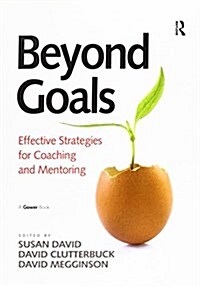 Beyond Goals : Effective Strategies for Coaching and Mentoring (Paperback)