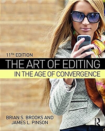 The Art of Editing in the Age of Convergence (Paperback, 11 New edition)