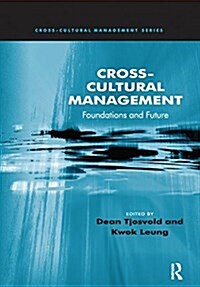 Cross-Cultural Management : Foundations and Future (Paperback)
