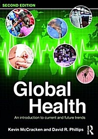 Global Health : An Introduction to Current and Future Trends (Paperback, 2 ed)