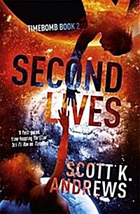 Second Lives : The TimeBomb Trilogy 2 (Paperback)