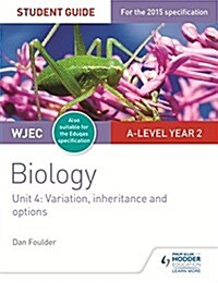 WJEC/Eduqas A-Level Year 2 Biology Student Guide: Variation, Inheritance and Options (Paperback)