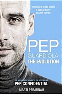 Pep Guardiola: The Evolution (Paperback)