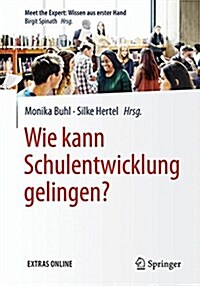 Wie kann Schulentwicklung gelingen? (Paperback)