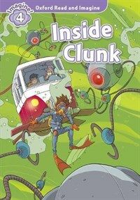 Oxford Read and Imagine: Level 4: Inside Clunk (Paperback)